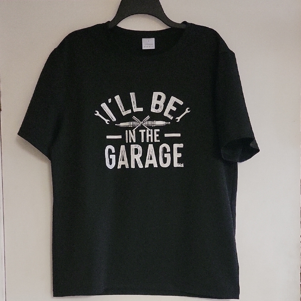 Black T-Shirt - I'll Be in the Garage